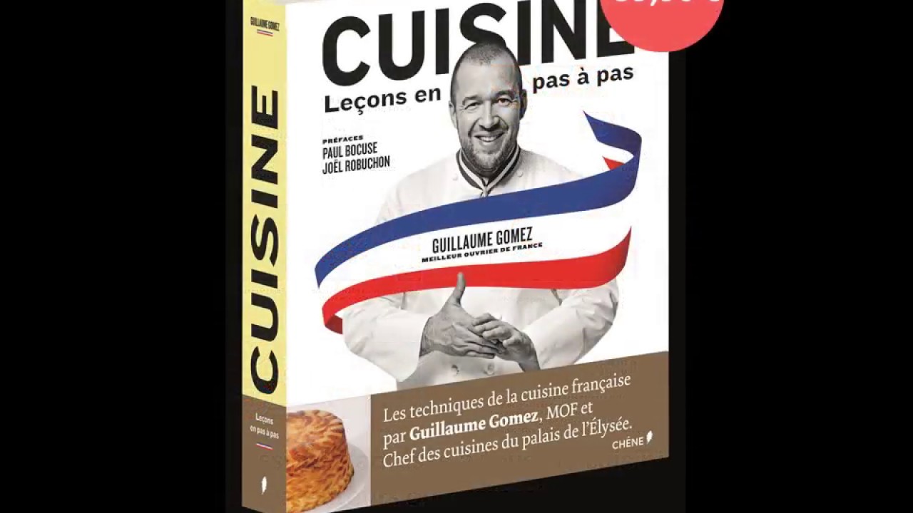 2812317205 cuisine lecons en pas a cuisine le 231 ons en pas 224 pas de guillaume gomez les 2812317205 cuisine lecons en pas a cuisine le 231 ons en pas 224 pas de guillaume gomez les