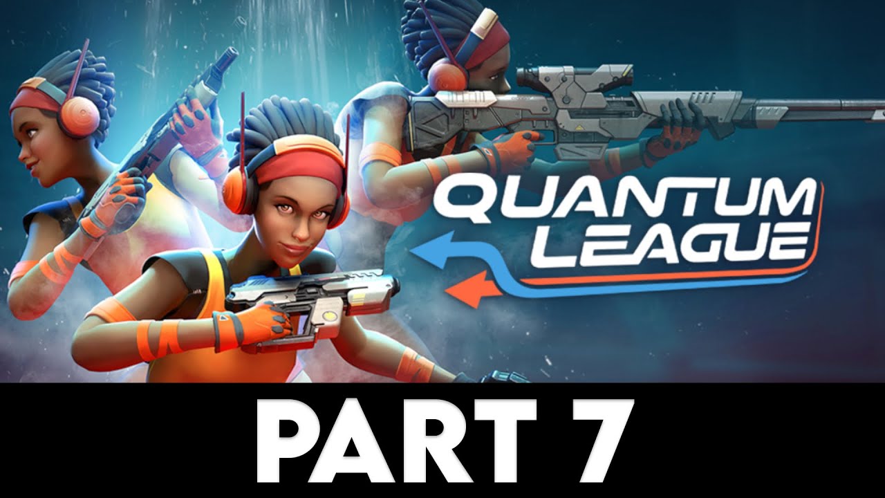 QUANTUM LEAGUE Gameplay PART 7 [PC ULTRA]