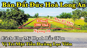 Bán Đất Mặt Tiền Đức Hoà Long An Cách Chợ Mỹ Hạnh Bắc 3km ( 870m2 - 200 Thổ )
