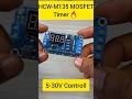 Digital timer 😱 module with mosfet || Display Timer Module || Smart Barsha || #electronic #shorts
