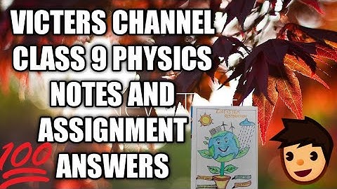 CLASS 9 Victers channel PHYSICS notes and AssignmentanswersEnglish & Malayalam#class9#victerschannel