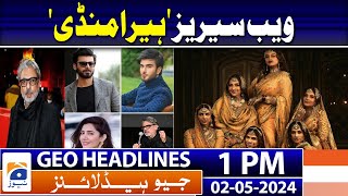 Geo News Headlines 1 Pm | 2Nd May 2024