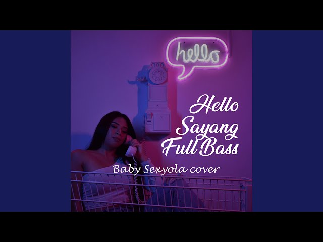 Hello Sayang Full Bass class=