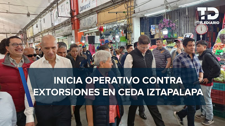 Operativo contra la extorsión en la Central de Abasto en Iztapalapa