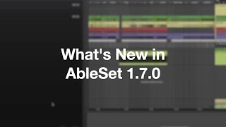 AbleSet 1.7.0: Search for Songs, View LTC Timecodes, and More