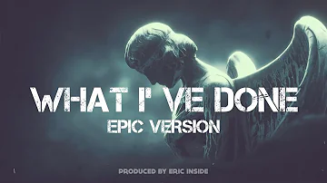 What I've Done - EPIC VERSION - Linkin Park - Prod. by @EricInside