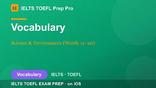 Vocabulary: Science & Environment (Words 11–20) | IELTS TOEFL Prep Pro