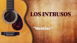 Los Intrusos: Mentias
