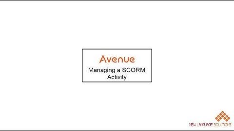Managing a SCORM Activity  Avenue 4 5 Video Tutorial
