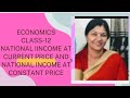 NATIONAL INCOME AT CURRENT PRICE AND NATIONAL INCOME AT CONSTANT PRICE.... ECONOMICS WITH PURNIMA