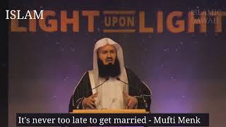 It's never too late to get married - Mufti Menk It's never too late to get married - Mufti Menk