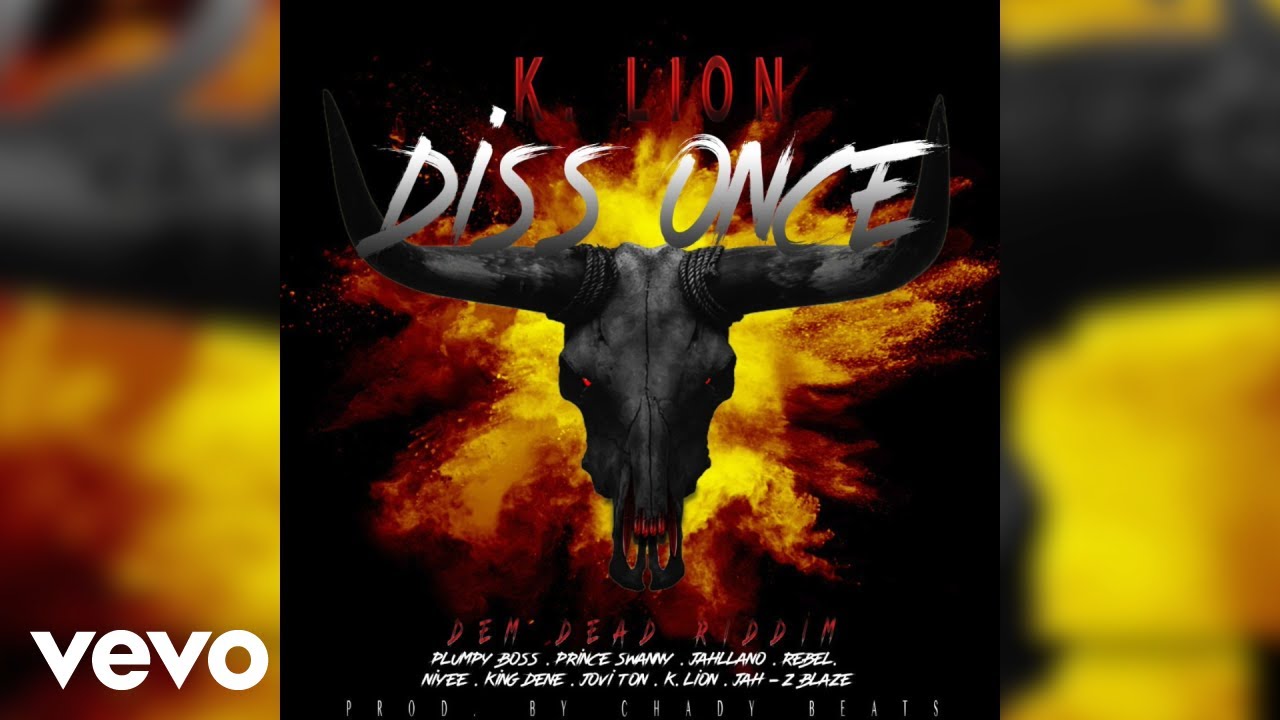 K Lion - Diss Once (Dem Dead Riddim)