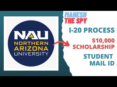 Northern Arizona University I20 process and $10,000 scholarship | Official Mail Id process NAU 2022
