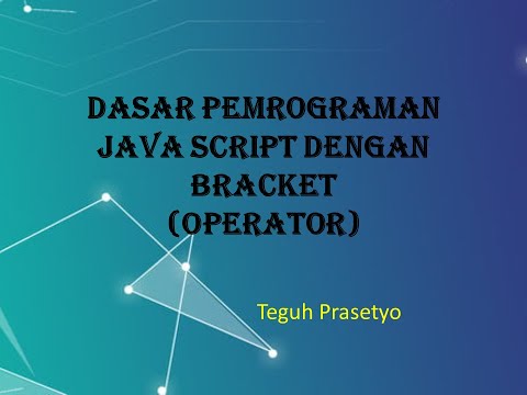 6  LATIHAN PEMROGAMAN JAVA SCRIPT BRACKET (OPERATOR)
