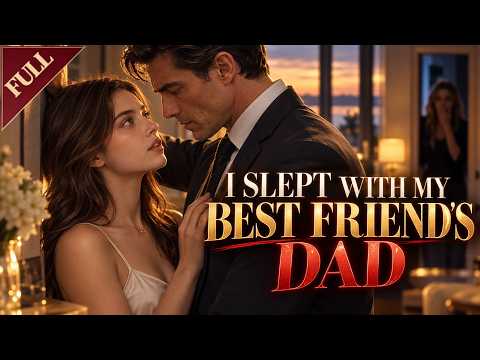 I Spent Summer With My Best Friend—Then Fell for Her Dad Behind Her Back full movie poster