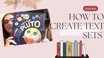 How to Create Text Sets for Classroom Libraries