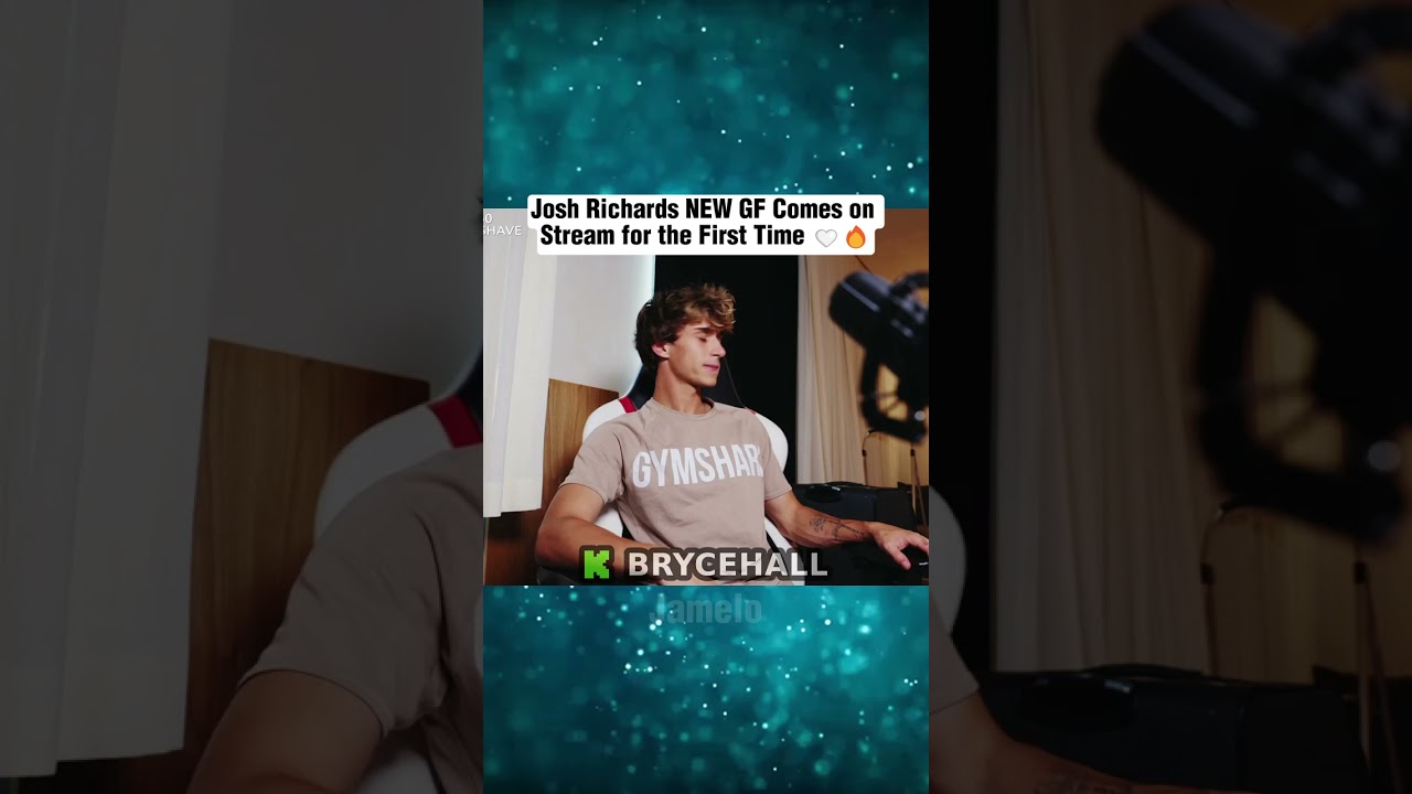 Josh Richards NEW GF Comes on Stream for the First Time 