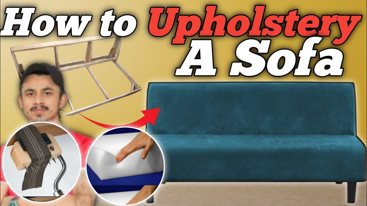 DIY - How to Upholstery a Sofa | DIY A couch|Sofa Poshish ka tarika ...