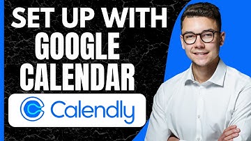 HOW TO SET UP CALENDLY WITH GOOGLE CALENDAR (Easy)