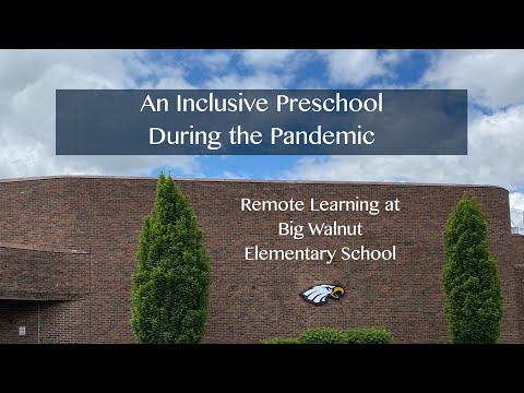An Inclusive Preschool During the Pandemic: Remote Learning at Big Walnut Elementary School