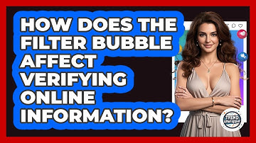 How Does The Filter Bubble Affect Verifying Online Information? - Trend Unwrapper