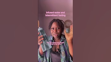 Infused water and intermittent fasting