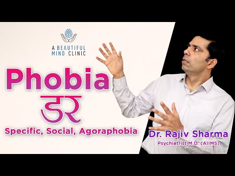 डर और घबराहट Phobia in Hindi / Fear Types Specific Social Agoraphobia Symptoms Dr Rajiv Psychiatrist