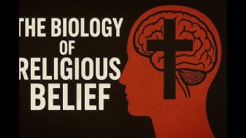 Biology of Religious Belief