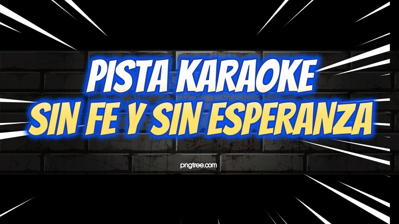 Pista Karaoke  Bolero / Sin Fe y sin Esperanza / Stalin Vega
