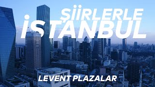 Şi̇i̇rlerle İstanbul Levent Plazalar