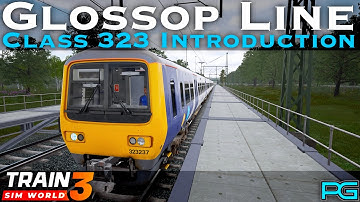Train Sim World 3 - Glossop Line - Class 323 Introduction
