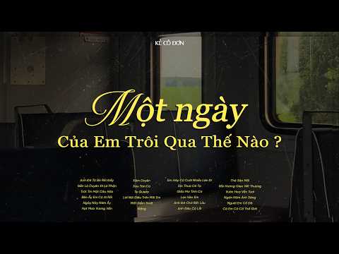 𝐏𝐥𝐚𝐲𝐥𝐢𝐬𝐭 Lofi Tâm Trạng Nhẹ Nhàng Hot Trend TikTok...🎼 Anh Đã Từ Bỏ Rồi Đấy, Đến Là Duyên Đi Là Phận