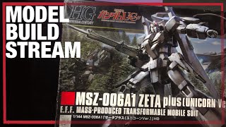 HGUC Zeta Plus A1 Build Stream