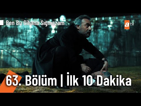 Ben Bu Cihana Sığmazam 63. Bölüm | İlk 10 Dakika