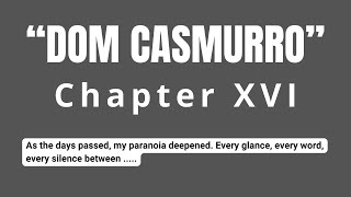Dom Casmurro The Shadows of Jealousy and Betrayal – Chapter 16