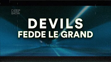 Fedde Le Grand, Vince Freeman - Devils (Lyrics)