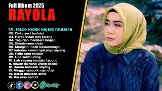 Rayola - Kaco Indak Kajadi Mutiara (Full Album Lagu Minang 2025)