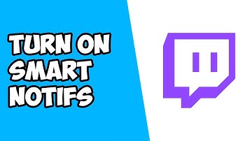 How To Turn On Smart Notifications on Twitch