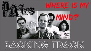 Video thumbnail of "Pixies - 'Where Is My Mind' [Full Backing Track]"