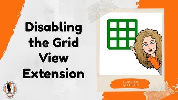 Disabling the Grid View Extension