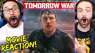 THE TOMORROW WAR - MOVIE REACTION!! (First Time Watching | Spoiler Review | Chris Pratt)