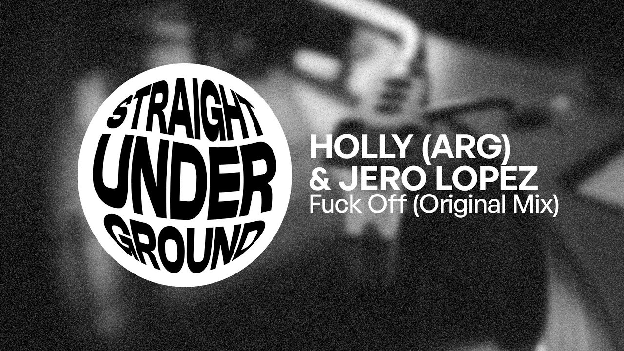 Watch 🔥 Holly (ARG) & Jero Lopez - F**k Off (Original Mix) 🔥 on YouTube Watch 🔥 Holly (ARG) & Jero Lopez - F**k Off (Original Mix) 🔥 on YouTube