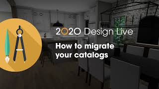 2020 Design Live Tip: How to Migrate Your Catalogs