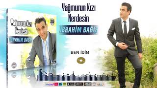 İbrahim  Bağış   -   Ben İdim Resimi