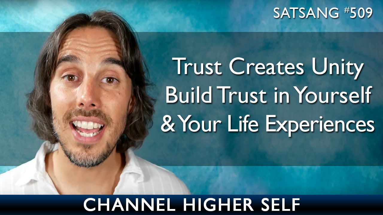 Build Trust in Yourself and Your Life to Increase Union and Unity Consciousness