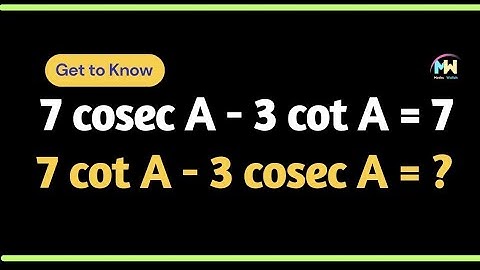 7cosecA - 3cotA = 7 then the value of 7cotA - 3cosecA | trigonometry class 10 ques #trigonometry