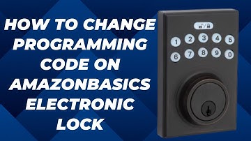 How to Change Programming Code on AmazonBasics Keypad Lock