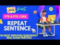 🔥 50 PTE Repeat Sentences Practice 2025 | Real Exam Questions | Daily Speaking Practice |