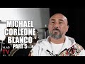 Michael Corleone Blanco: I Saw My Dad Kill a Man &amp; Burn His Body, His Wife Became My Nanny (Part 5)