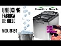 Unboxing Máquina Fábrica de Cubos Hielo Portatil Hamilton Beach Casa Negocio 86150 ¿cómo funciona?